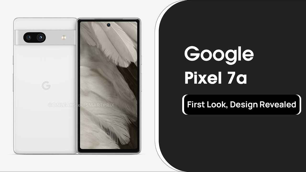 Exclusive: Google Pixel 7a design shown off in high-resolution renders