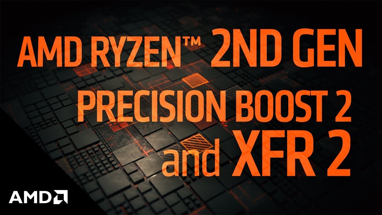 2nd Gen AMD Ryzen™ Processors:  XFR 2 and Precision Boost 2